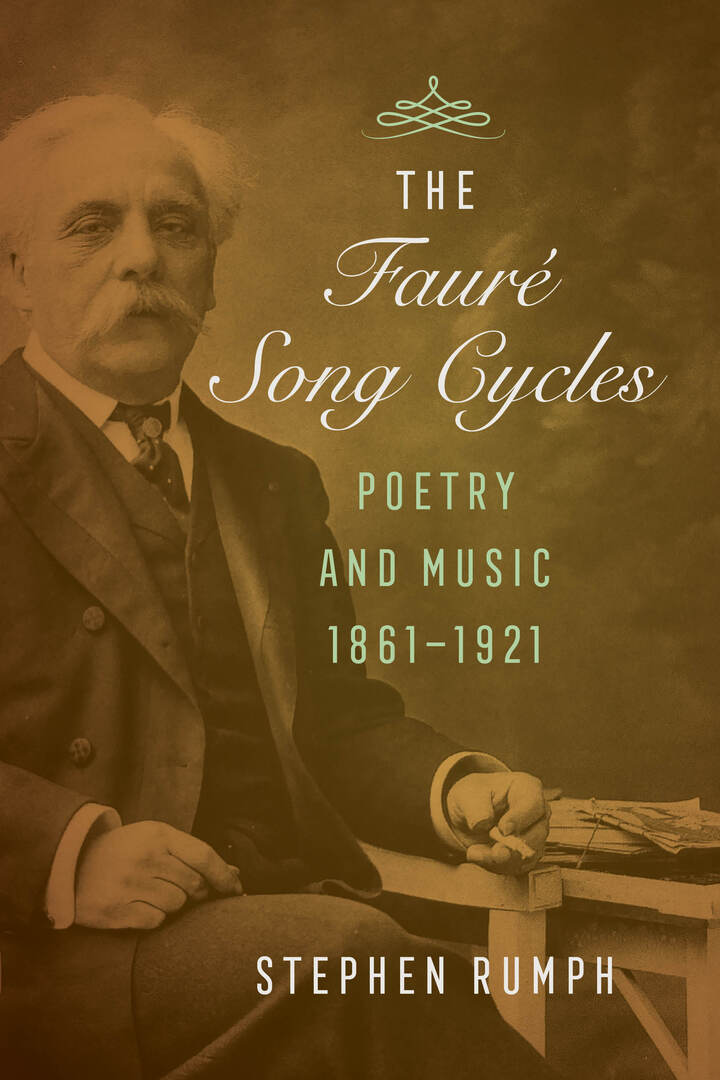 Cover image for The Faure Song Cycles ISBN 9780520297623